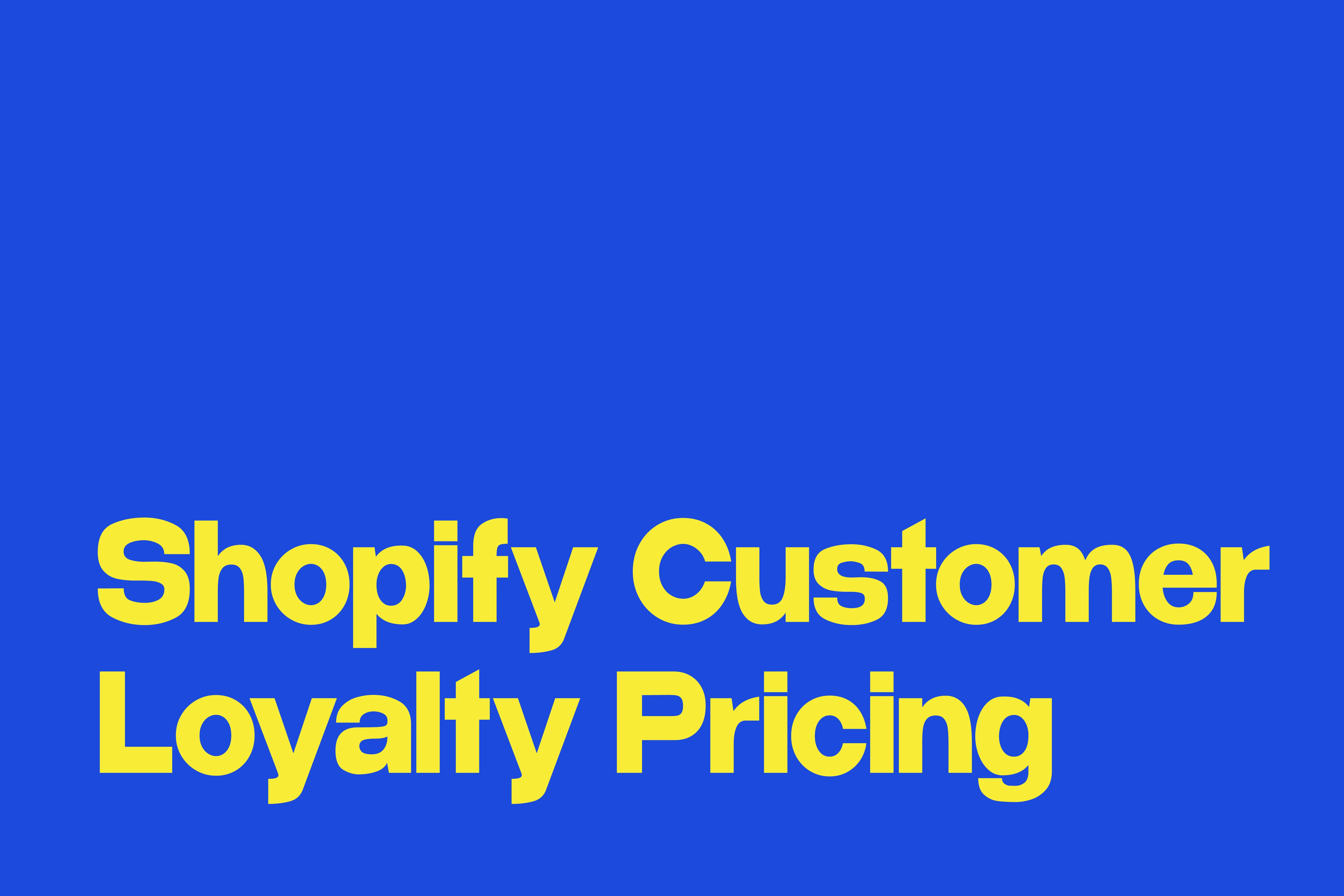 Shopify Customer Loyalty Pricing